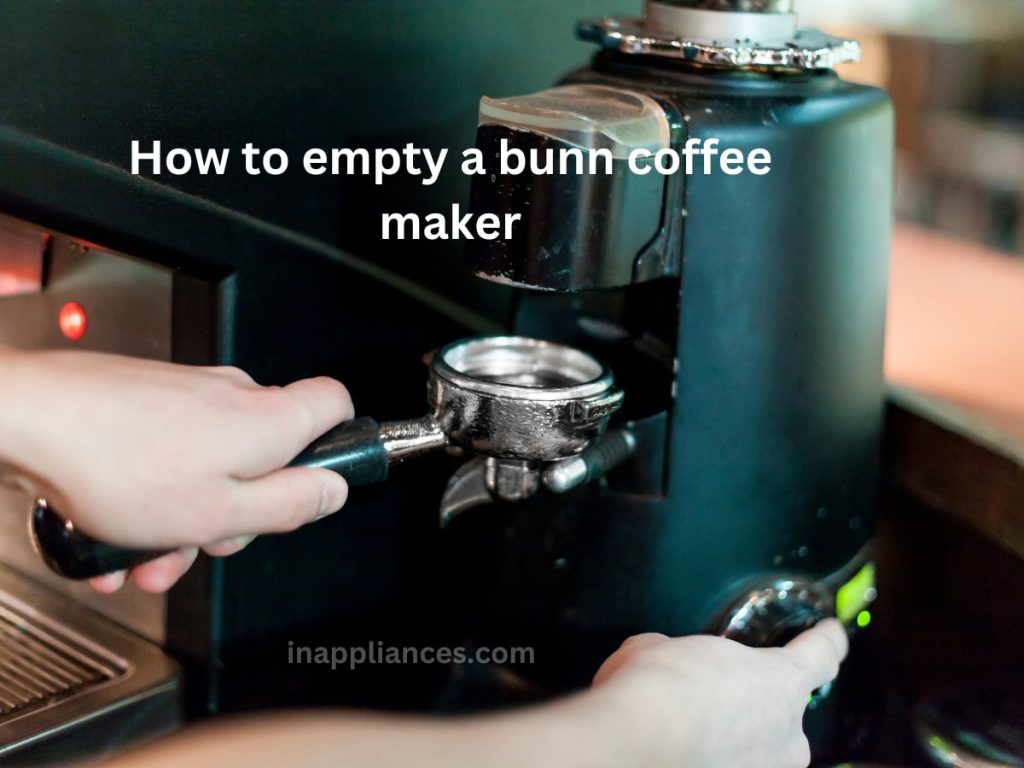 How to empty a bunn coffee maker